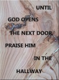 Until God opens the next door....